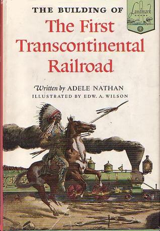 La construcción del primer ferrocarril transcontinental