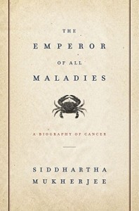 El emperador de todas las enfermedades: una biografía del cáncer