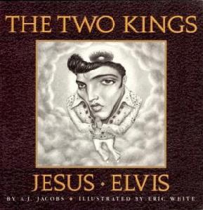 Los dos reyes: Jesús y Elvis