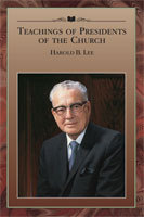 Enseñanzas de los Presidentes de la Iglesia: Harold B. Lee