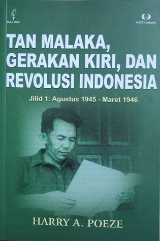 Tan Malaka, Gerakan Kiri, dan Revolusi Indonesia: Jilid 1 Agustus 1945-Maret 1946