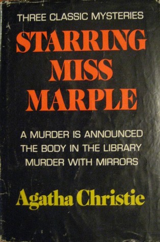 Tres misterios clásicos protagonizados por Miss Marple: Se anuncia un asesinato / El cuerpo en la biblioteca / Asesinato con espejos