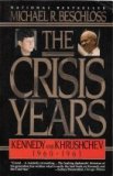 Los años de crisis: Kennedy y Jruschov 1960-63
