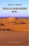 Viajes en Arabia Deserta, Volumen 1