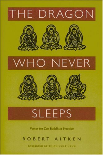 El dragón que nunca duerme: Versos para la práctica budista zen