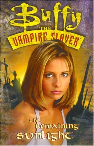 Buffy la Cazadora de Vampiros: La Luz del Sol restante
