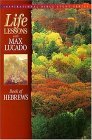 Lecciones de vida con Max Lucado: Libro de Hebreos