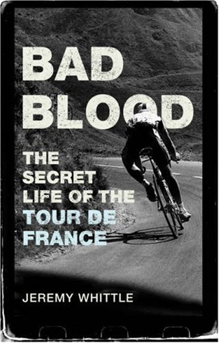 Mala sangre: la vida secreta del Tour de Francia
