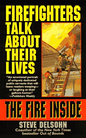 El fuego dentro: Los bomberos hablan de sus vidas