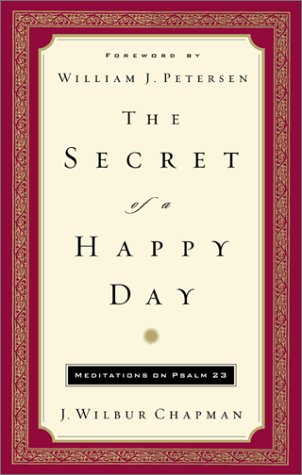 El secreto de un día feliz: Meditaciones sobre el Salmo 23