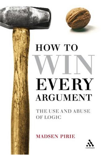 Cómo ganar cada argumento: el uso y abuso de la lógica