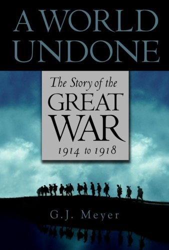 Un mundo no hecho: la historia de la gran guerra, 1914 a 1918