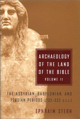 Arqueología de la Tierra de la Biblia, Vol. 2: Los períodos asirio, babilónico y persa 732-332 aC