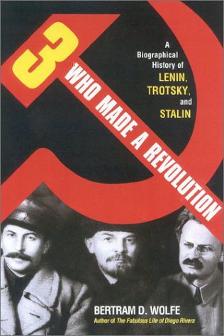 Tres que hicieron una revolución: una historia biográfica de Lenin, Trotsky y Stalin