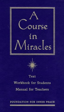 Un Curso en Milagros: El Libro de Texto para Estudiantes, Manual para Profesores