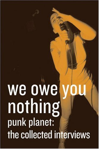 No te debemos nada: Punk Planet: The Collected Interviews