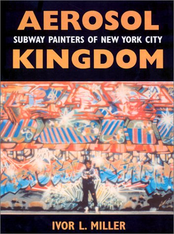 Aerosol Reino: Pintores del Metro de Nueva York