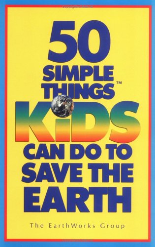 50 cosas simples que los niños pueden hacer para salvar la tierra