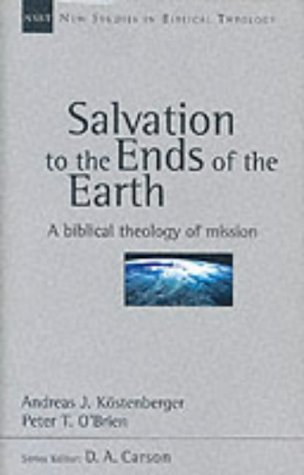 Salvación a los extremos de la tierra: una teología bíblica de la misión (Nuevos estudios en teología bíblica
