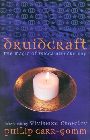 Druidcraft: La magia de la Wicca y Druidry