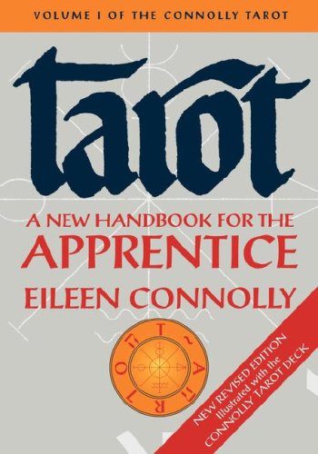 Tarot: Un Nuevo Manual Para El Aprendiz, El Tarot De Connolly, Volumen I, Revised Ed.