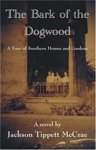 La corteza del Dogwood: Un viaje de hogares y de jardines meridionales