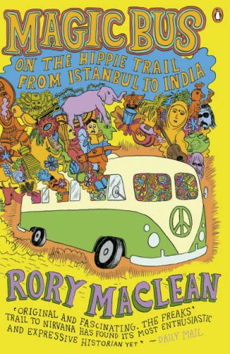 Magic Bus: En el Hippie Trail de Estambul a India